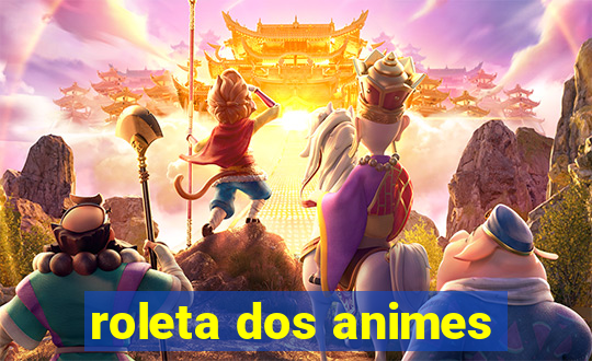 roleta dos animes